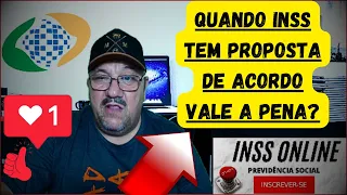 Quando o INSS faz Acordo vale a pena fazer acordo com o Inss acordo inss Prazos situação Benefício