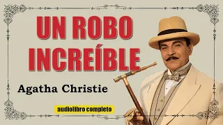 UN ROBO INCREIBLE -   POIROT - AGATHA CHRISTIE