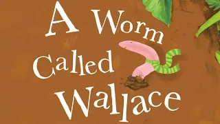 A Worm Called Wallace by Jamie Rose. Beautifully illustrated, educational rhyming audiobook.