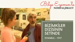 Bizimkiler Dizisi'ni Hatırlayanlar Parmak Kaldırsın!