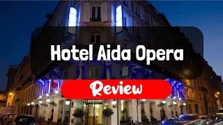 Hotel Aida Opera Review - Is This Paris Hotel Worth It?