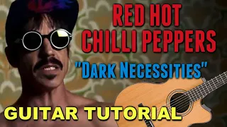 Dark Necessities - Red Hot Chili Peppers *GUITAR TUTORIAL*