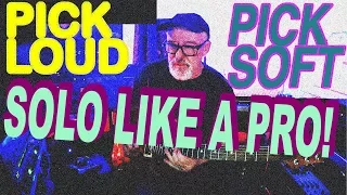 Pick Loud Pick Soft | Solo Like A Pro | Tim Pierce | Learn To Play |