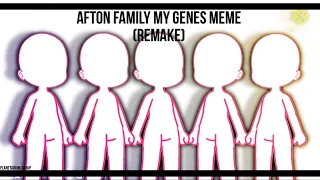 My genes Meme but with the Aftons || Remake
