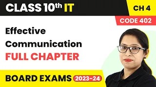 Effective Communication - Full Chapter Explanation | Class 10 IT (Part A) Ch 4 | Code 402