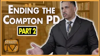How the Compton Police department got dissolved into the LA Sheriff's Department (pt.2)