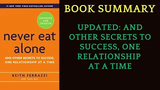 Book Summary Never Eat Alone, Updated: And Other Secrets to Success by Keith Ferrazzi | AudioBook