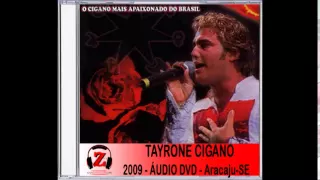 Tayrone Cigano - Fantasia (Ao Vivo) - 2009