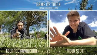 Eduardo Ruvalcaba vs Aiden Scoot Game of TRICK - GoT SDE Round 1