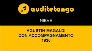 NIEVE - AGUSTIN MAGALDI - CON ACCOMPAGNAMENTO - 1936 - CANCION CANTATA