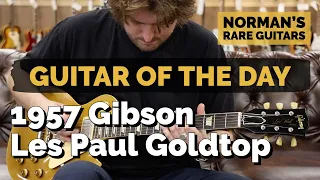 Guitar of the Day: 1957 Gibson Les Paul Goldtop | Norman's Rare Guitars