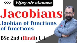 Jacobians  Jacobian of functions of functions  Jacobian of Implicit functions Bsc 2  Hindi  L-1