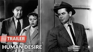 Human Desire 1954 Trailer | Glenn Ford | Gloria Grahame