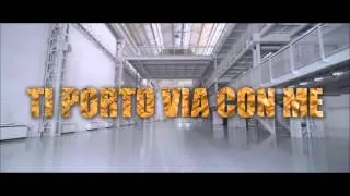 TI PORTO VIA CON ME - il TRAILER del VIDEO UFFICIALE!