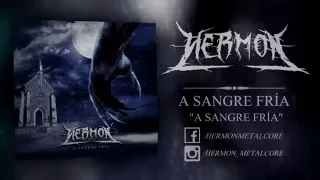 Hermon - A Sangre Fria