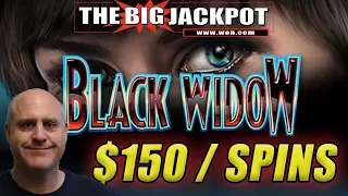 $150 / SPIN BLACK WIDOW 🕷️SO MANY BONUS ROUND BOOM$! 💣 | The Big Jackpot