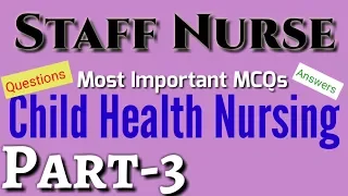 Child Health Nursing Part-3  || Multiple Choice questions|| MCQs|| for Staff Nurse Exams.