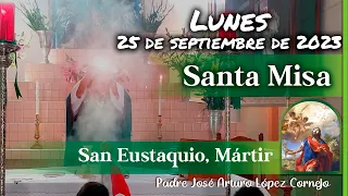 ✅ MISA DE HOY lunes 25 de Septiembre 2023 - Padre Arturo Cornejo