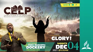 "Glory"  || CELP 2021 || Online Worship Experience || Morning Session || Sabbath, December 4, 2021