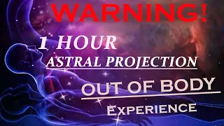 Out Of Body Meditation , Astral Projection , WARNING! || Very Powerful