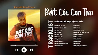 Bắt Cóc Con Tim, Đã Lỡ Yêu Em Nhiều - Những Bài Hát Nhạc Trẻ Cực Chill Hay Nhất