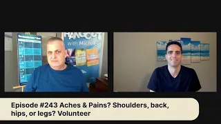 Episode #243 Aches & Pains? Shoulders, back, hips, or legs?