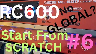 Boss RC600 -Start From SCRATCH #6  -Switching To 'Per Memory' -(2)