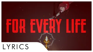 [Lyrics] For Every Life | RWBY Volume 8 Soundtrack