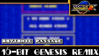 [16-Bit;Genesis]Rhythmic Passage - Sonic Adventure 2(Commission)