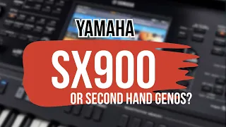 Yamaha SX900 or Second Hand Genos?