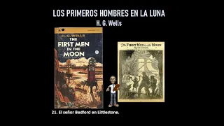 Audiolibro: LOS PRIMEROS HOMBRES EN LA LUNA-H. G. Wells: Capítulo 21/26.