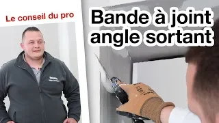 Comment poser une bande un joint dans un angle sortant ? | Le conseil du pro