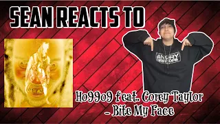 Sean Reacts to Ho99o9 feat. Corey Taylor - Bite My Face