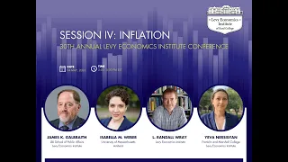 30th Annual Levy Institute Conference, Session IV: Inflation