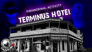 PARANORMAL ACTIVITY in EXTREMELY HAUNTED TERMINUS HOTEL - Night Watchers Paranormal