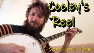 Cooley's Reel. - Shane Farrell Banjo. https://www.facebook.com/shanefarrellmusic/