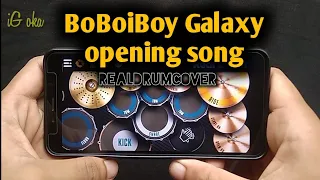 BoBoiBoy Galaxy opening song || Real Drum Cover