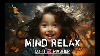Mind Relax || Slowed Reverb || Lofi Mashup || Love Song Mashup || Magical Music 01