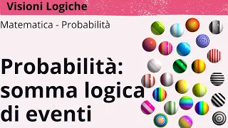 Probabilità: somma logica di eventi