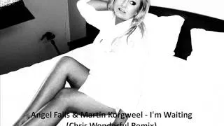 Chris Wonderful Feat. Angel Falls - I'm Waiting (Chillout Remix)