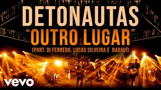 Detonautas Roque Clube, Di Ferrero, Lucas Silveira - Outro Lugar (Ao Vivo) ft. Badauí