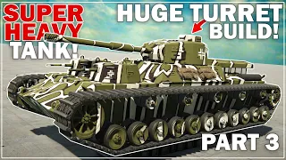 FINAL HUGE CANNON BUILT! - SUPER HEAVY TANK BUILD - SPROCKET! - Part 3