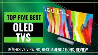 Top 5 Best OLED TVs [2023] for Stunning Visuals