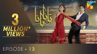 Tanaa Banaa | Episode 13 | Digitally Presented by OPPO | HUM TV | Drama | 26 April 2021