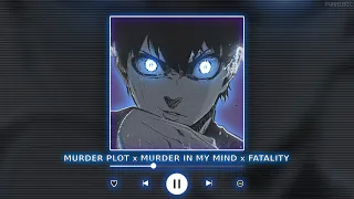 MURDER PLOT x MURDER IN MY MIND x FATALITY || [P4nMusic TIKTOK MASHUP]