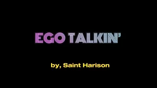 Saint Harison- Ego Talkin’ Instrumental w/o lyrics.