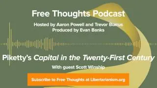 Ep. 30: Piketty's Capital in the Twenty-First Century (with Scott Winship)