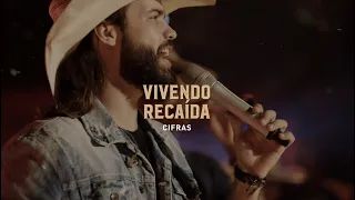 Cifras - Vivendo Recaída - Lucas Reis & Thacio