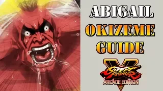 Street Fighter V: Arcade Edition - Abigail Okizeme/Wakeup guide