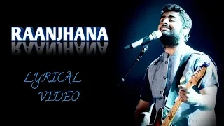 Raanjhana (Lyrics) - Arijit Singh | Priyank Sharma & Hina Khan | Raanjhana Mere yaar ve Full Song